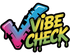 Vibe Check